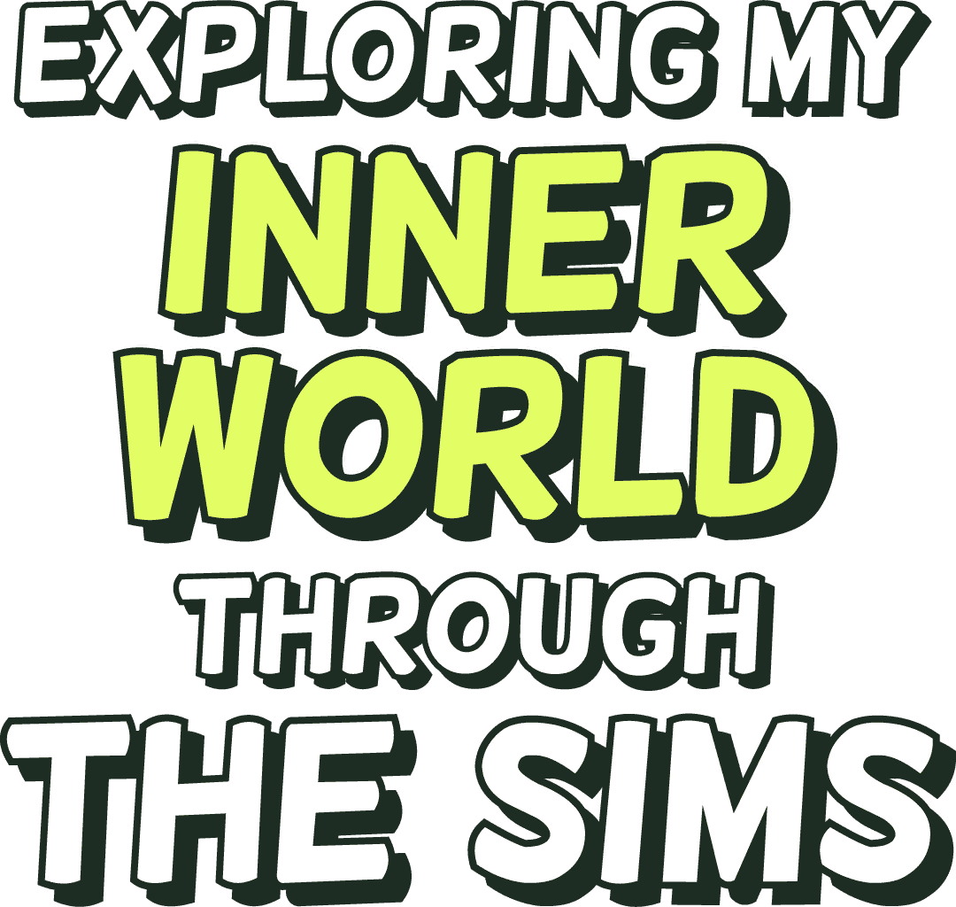 Exploring my inner world through The Sims