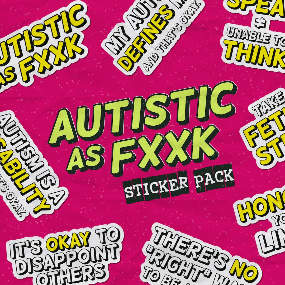 Autistic As Fxxk sticker pack